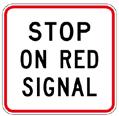 B1 Signs Sign name Sign Old sign Illustration Requirements for use STOP ON RED SIGNAL RP61 RG - 30 When it is impracticable to mark a limit line on the road surface these signs are used to emphasise