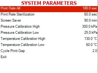 Main menu\system parameters You will see the following screen: Brief description of system parameters Print Rate all defines the printing rate during all stages of the cycle except the sterilization