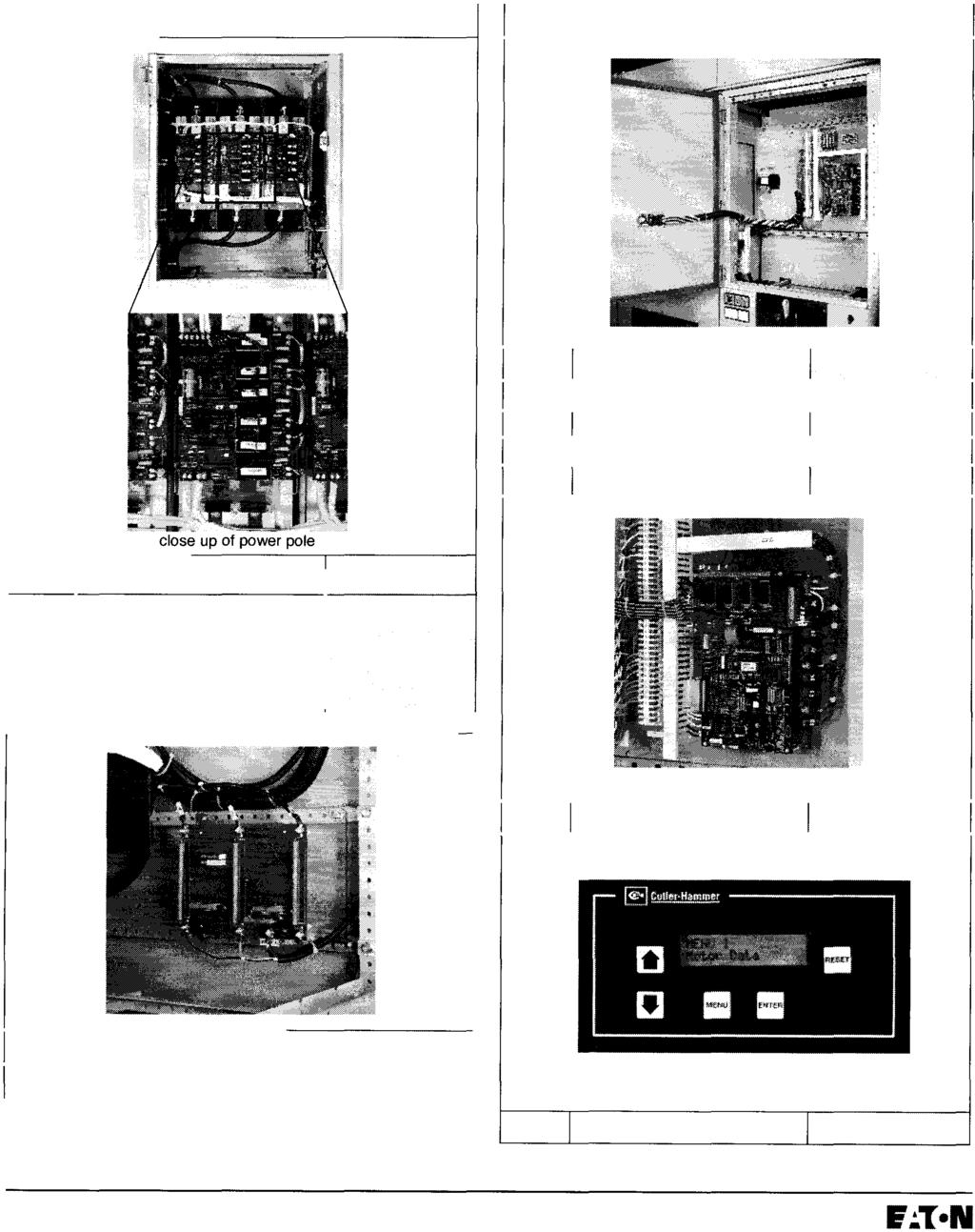 Cutler-Hammer Renewal Parts Effective: March 2000 Page 29 Reduced Voltage Solid State (RVSS) Power pole compartment Main control logic compartment Fig. No. Description 28.2 Transformer 2147A55G10 28.