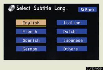 3-3. Using the rear audio system Changing the subtitle language Select Subtitle Language. Select the language you want to read, and press ENT to input it.