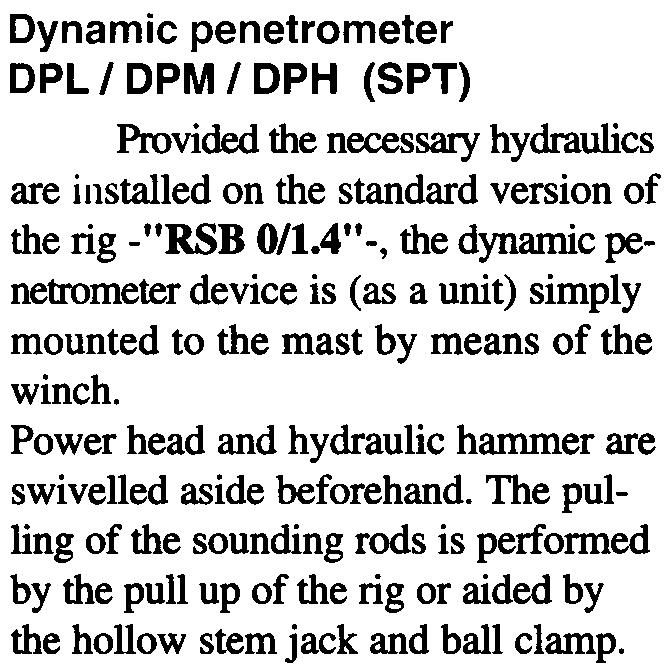 Dynamic penetrometer DPL / DPM / DPH (SPT) Provided the necessary