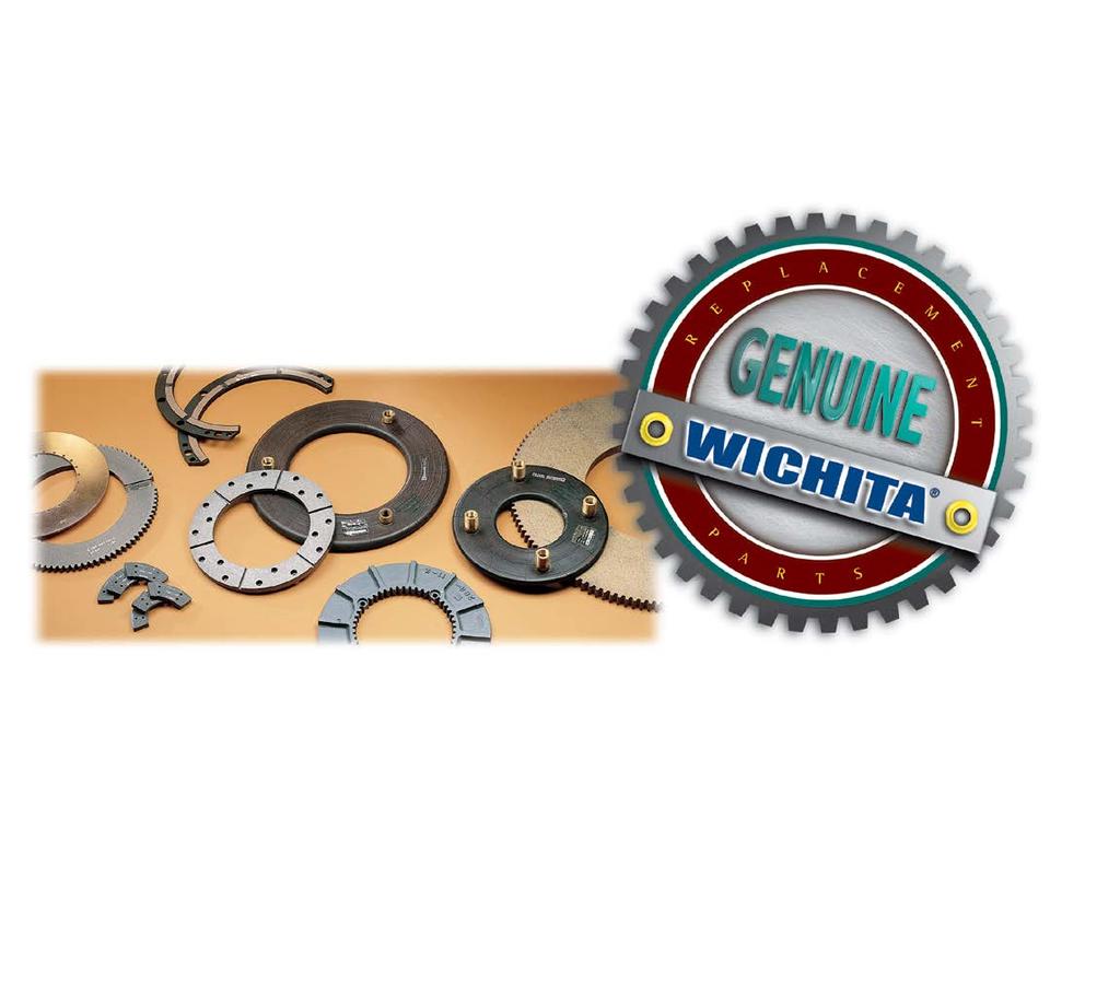 Wichita Clutch Heavy Duty Clutches and Brakes GENUINE REPLACEMENT PARTS Longer Life We have years of experience in building value into every Genuine Wichita Replacement Part.