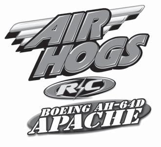 TM AIR HOGS BOEING AH-64D APACHE RC HELICOPTER INSTRUCTION MANUAL TM The AIR HOGS BOEING AH-64D APACHE RADIO-CONTROLLED HELICOPTER flies to heights of over 50 feet (15 meters)!