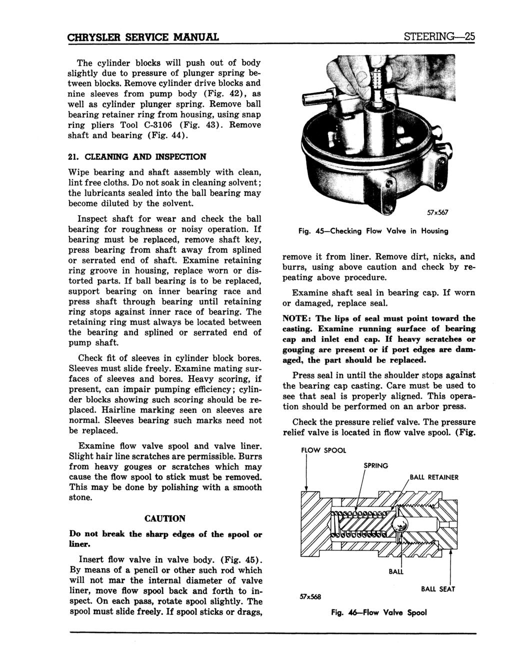 CHRYSLER SERVICE MANUAL STEERING 25 The cylinder blocks will push out of body slightly due to pressure of plunger spring between blocks.