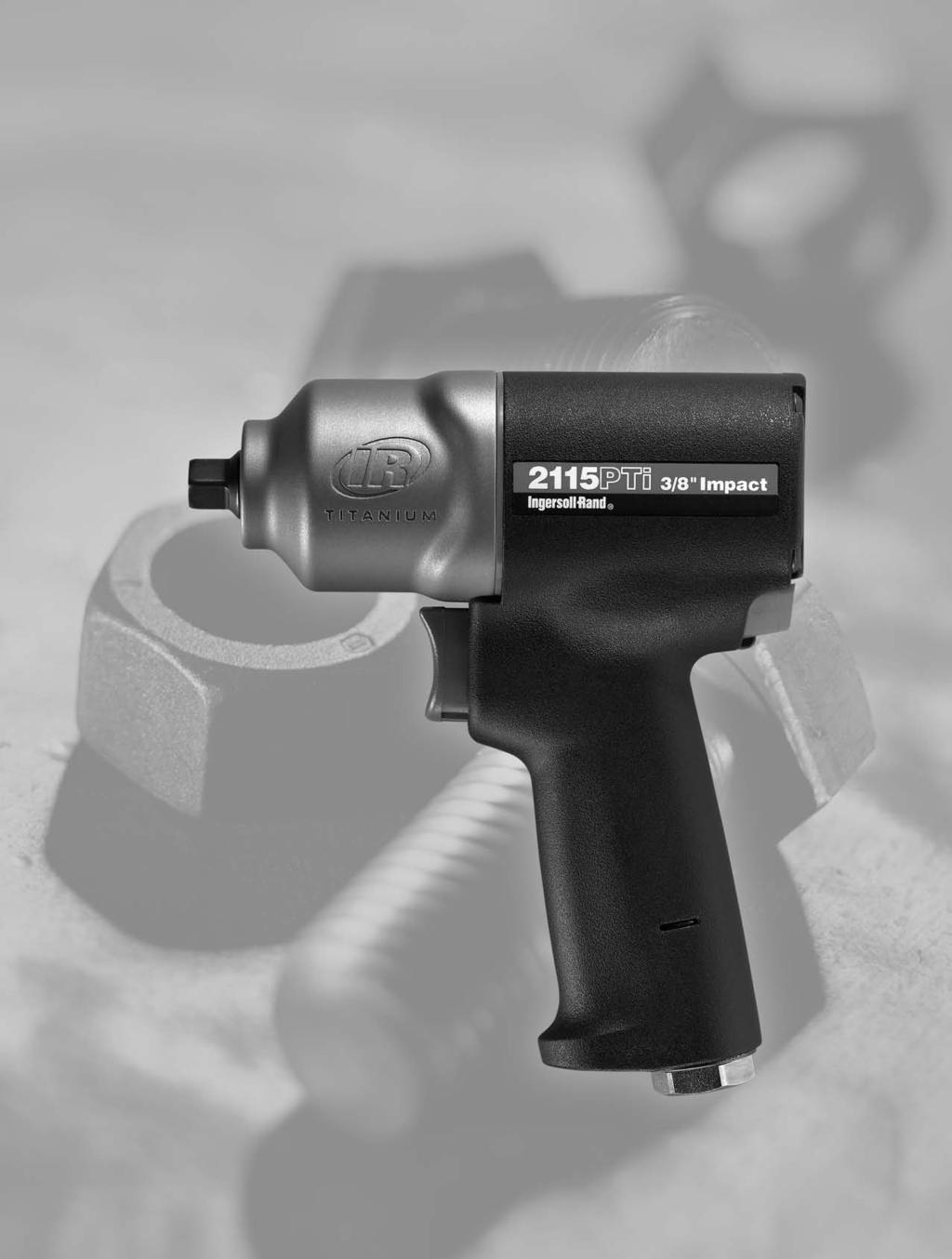 A New Standard of Performance 280 ft.-lbs. of Torque in a tool weighing just 2.4 lbs. The IR2115PTi 3/8 Drive Model Ultimate productivity means using the right tool for the job.