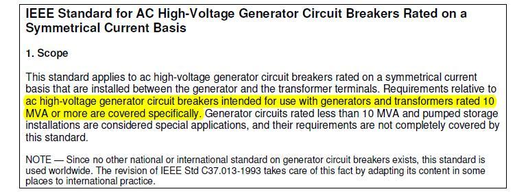 Criteria of Selection and Technical Requirements Standards for Generator Circuit-Breakers IEC 62271-100 IEEE Std C37.013 / IEEE Std C37.
