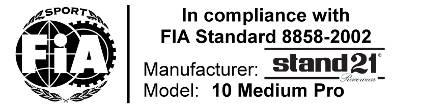 HANS approuvés selon FIA 8858-2002 Approved HANS according to FIA 8858-2002 Nom du modèle Constructeur Etiquette Model Manufacturer Label remium Medium 20 Economy Medium 20 Economy Large 20 remium