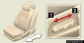 Seats Adjusting seat position 1 2 Moves the seat forward Moves