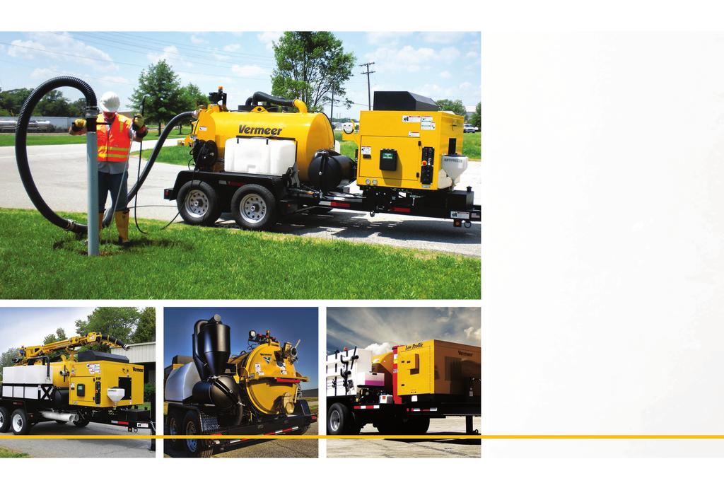 THE RIGHT MACHINES Vermeer partners with two leading vacuum excavation systems manufacturers Vac-Tron and McLaughlin to provide you the right equipment when working in landscapes demanding minimal