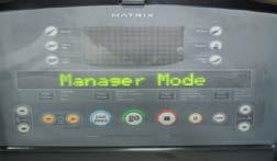 Chapter 5: Manager Mode 5.1 Using Manager Mode 1) To enter Manager Mode, press & hold INCLINE DOWN and SPEED DOWN keys at the same time for 3-5 seconds until Manager appears on the display.