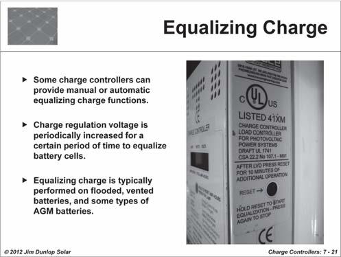 References: Photovoltaic Systems, p. 189-190 Charge controller and battery manufacturer s specifications.