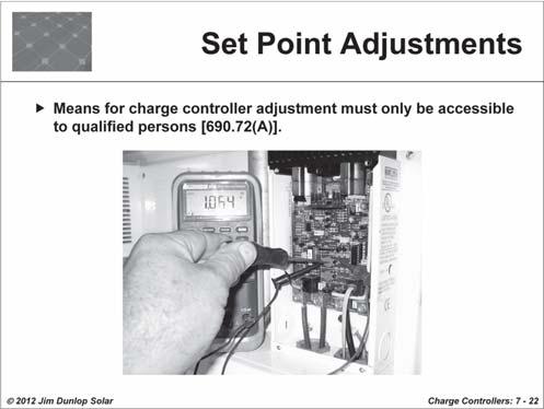 Charge controller set point adjustments may be fixed, programmable or manually adjusted by the installer.