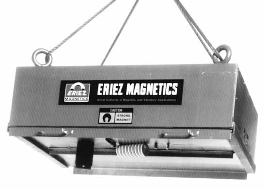 Warning Suspended magnets with self-cleaning belts are normally suspended above conveyor belts away from personnel working areas. Eriez has no control over this location or adjacent areas.