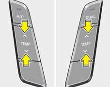Teie auto varustus Juhi poolel Kaassõitja poolel 2. Temperatuuri muutmiseks juhi poolel vajutage juhi temperatuuri valikulülitit.