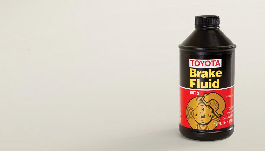 Toyota Brake Fluid Can Take the Heat BRAKE FLUID Genuine Toyota Brake Fluid is formulated for Toyota brake and hydraulic clutch systems.