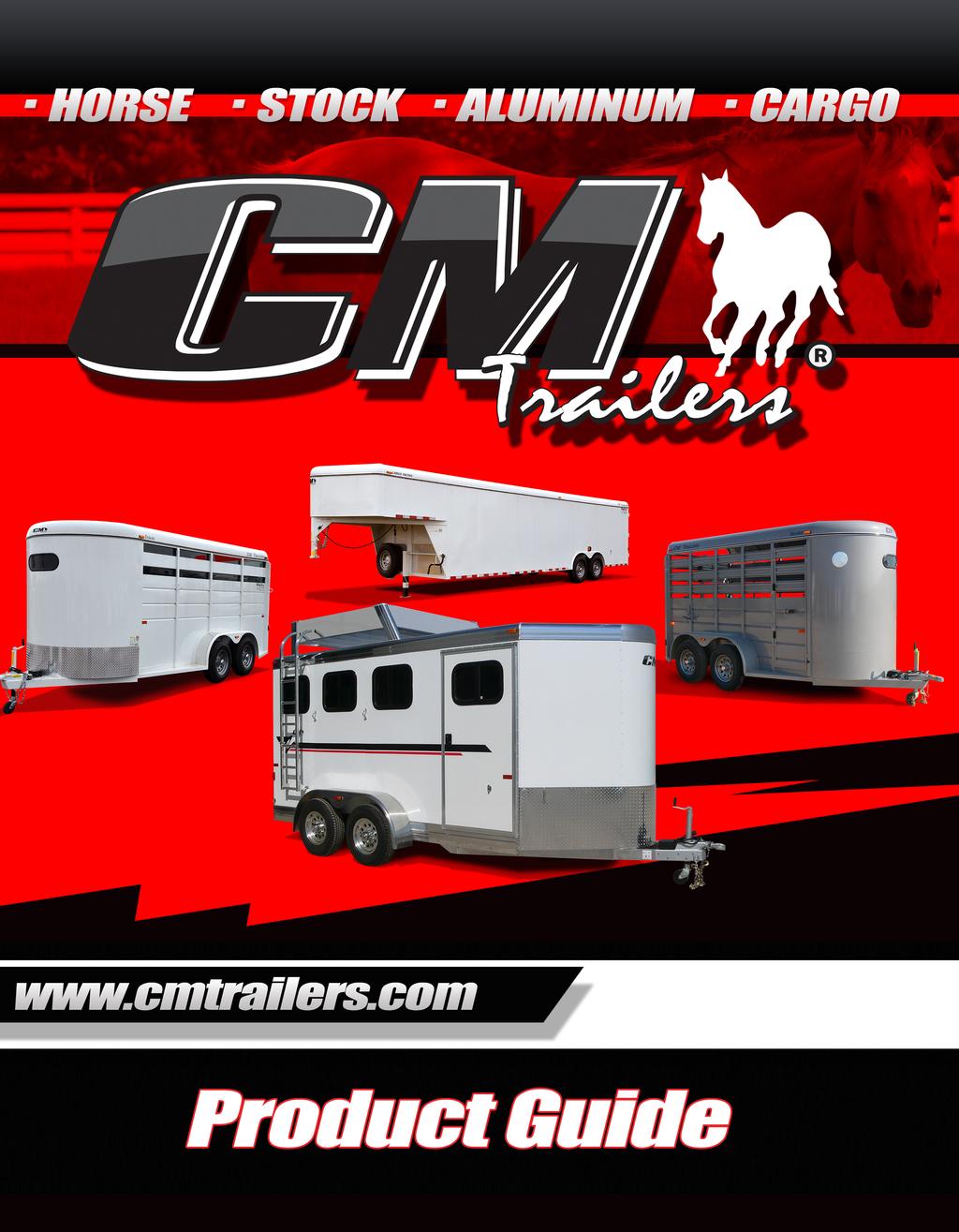 1 CM Trailers - Pricing Effective 03/01/2017 CM Trailers reserves the right to