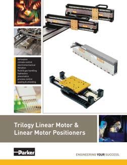Other Servo Drive Products from Parker Trilogy Ironless and Ironcore Linear Motor Positioning www.parker.