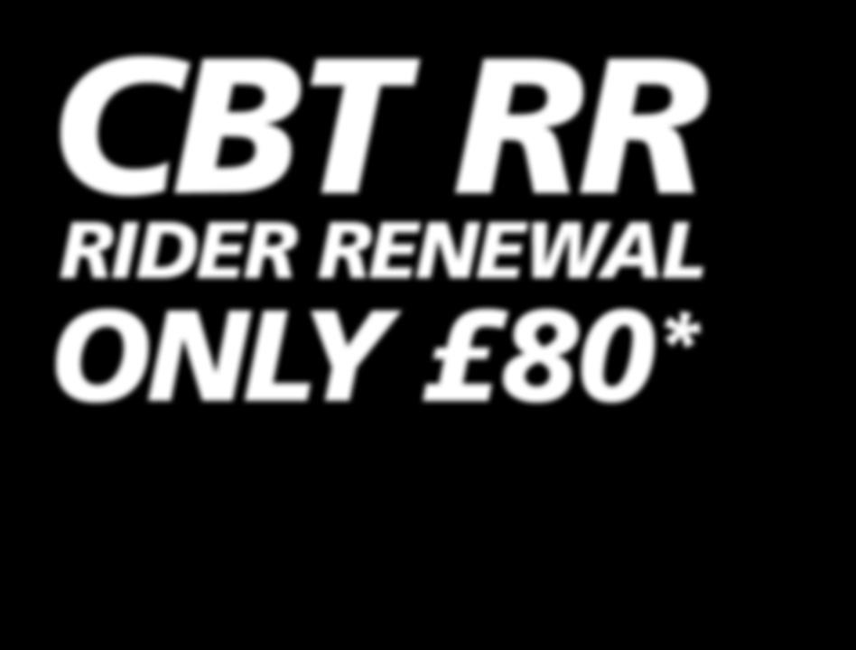 valid for two years. There will be a small charge for those requiring further training to complete their CBT.