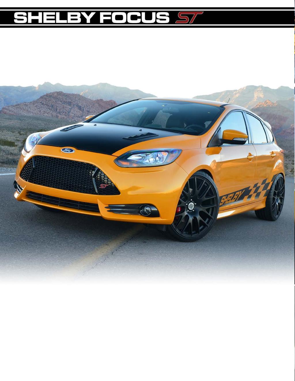 2013 Focus Concept CSM - 13SF0001C Asking Price - $50,000 This Shelby Focus features a 260HP turbocharged and intercooled 2.3 liter 4 cyl engine.