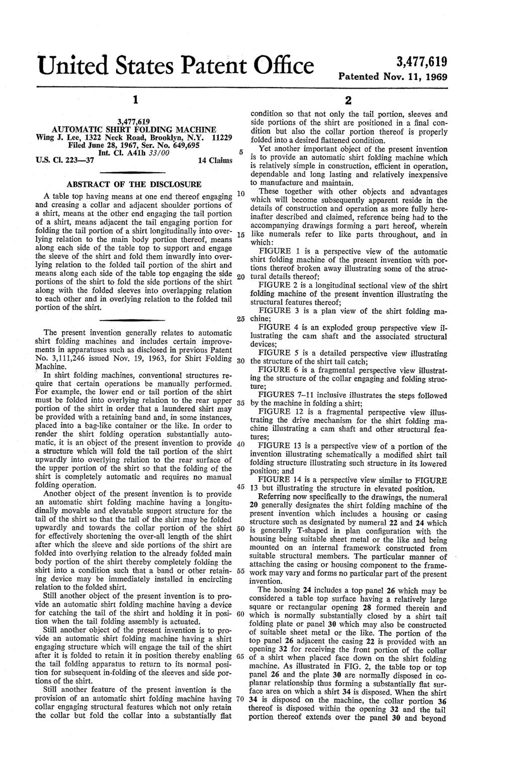 United States Patent Office 3,477,619 Patented Nov. 11, 1969 1. 3,477,619 Wing J. Lee, 1322 Neck Road, Brooklyn, N.Y. 11229 Filed June 28, 1967, Ser. No. 649,695 U.S. C.