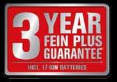 FEIN grants the 3-year FEIN PLUS warranty to all of its cordless tools, including Li-ion storage batteries and chargers. NEW!