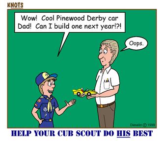 Pinewood Derby Tips 1. The boys and adult should make the car together as a project!