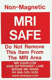Stickers MRI Safety MRI Safe - Do Not Remove From MRI Area - Warning Stickers Die Cut Permanent Adhesive Laminated 6 3 4 1 1/2 1 Available in Red or Green MT-1065 Red - 5 Large, 5 Medium, 5 Small $19.