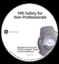 MRI Safety Books, DVD s and MRI Training 2016 Reference Manual for Magnetic Resonance Safety, Implants, and Devices Reference Manual for Magnetic Resonance Safety, Implants, and Devices 2016 Edition