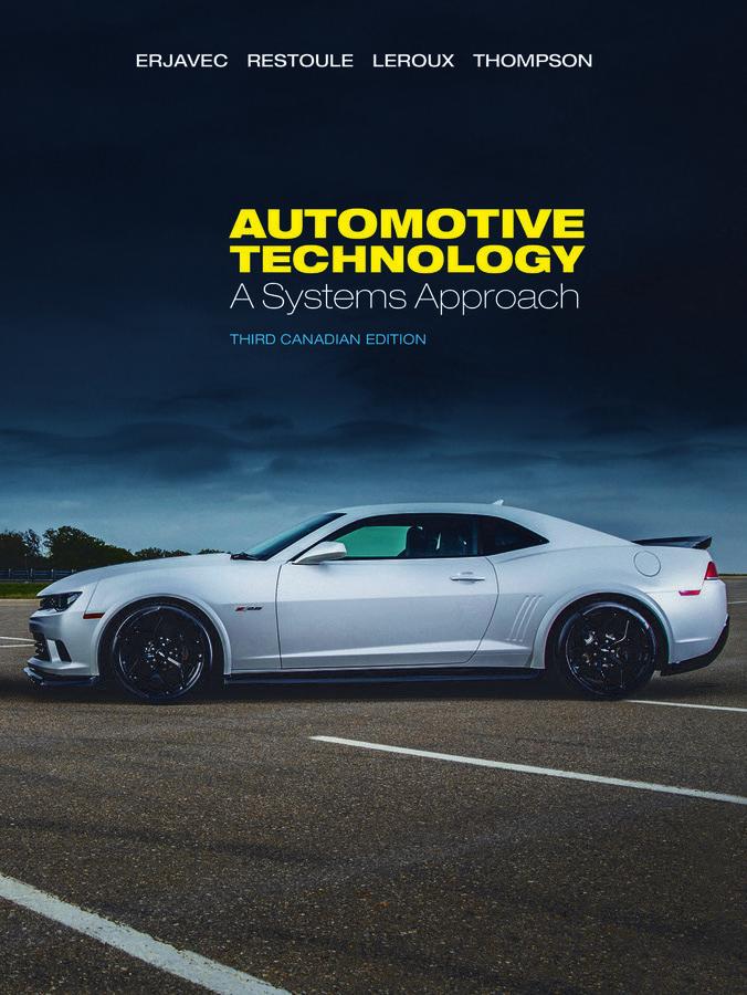 Automotive Technology: A Systems Approach Third Canadian Edition Jack Erjavec, Martin Restoule, Stephen Leroux, Rob Thompson 9780176531522 Advancing technology continues to improve the operation and