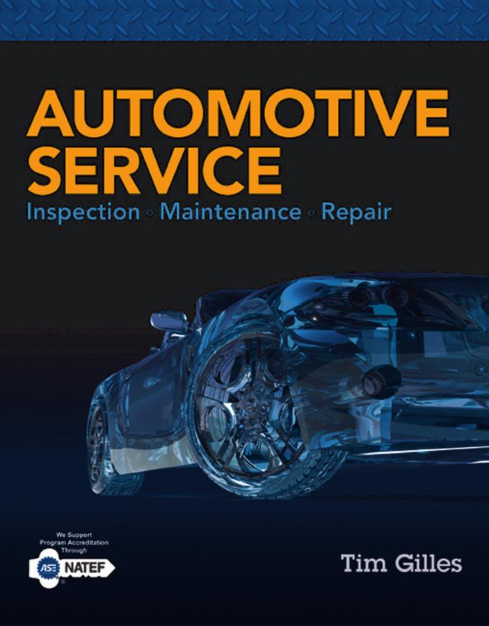 Automotive Service Inspection, Maintenance, Repair Fifth Edition Tim Gilles 9781305110595 Featuring three new chapters on Hybrid and Electric vehicles, this fully updated fifth edition of Automotive