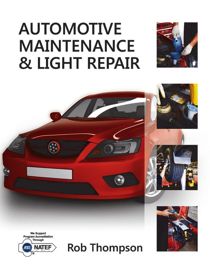 Automotive Maintenance & Light Repair First Edition Rob Thompson 9781111307417 Automotive Maintenance & Light Repair was designed to meet the needs of automotive programs that teach to the
