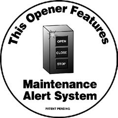 Maintenance Alert System TM allows the installer to set an internal Maintenance Cycle Counter.