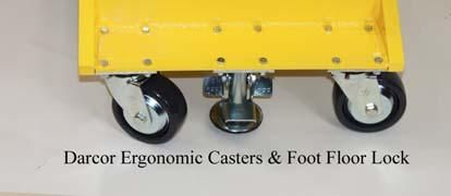 75 per stroke Foot lever lowers drums at a controlled decent Darcor ergonomic casters: 5 x 2 Step down foot floor lock for added safety Powder coating in safety yellow for durability One