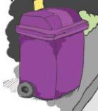 WHEELIE BIN COLLECTION SCHEDULE Tuesday and Friday (8am to 5pm) WHAT IS NOT ACCEPTED IN THE WHEELIE BINS Any item or substance that may constitute a hazard to the waste collection staff, to the