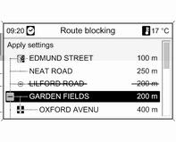 180 Infotainment system Route blocking The following options are available to manually exclude certain areas/route sections from the route guidance: By distance By setting a distance the section of