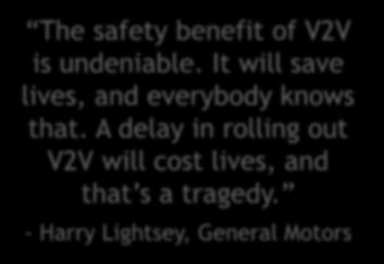 1 billion gallons wasted The safety benefit of V2V is
