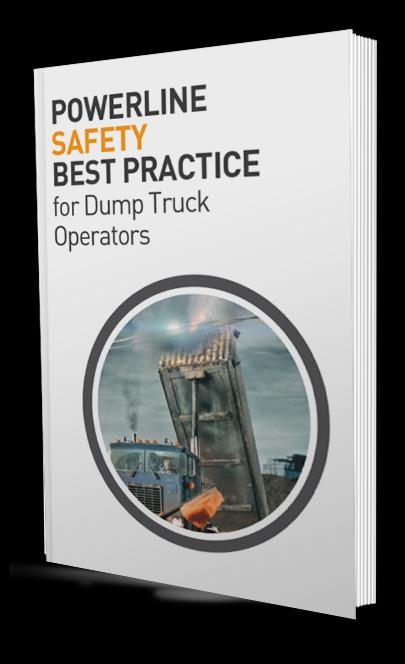 Powerline Safety Materials Best Practice for Dump Truck Operators Created for dump truck operators Principles