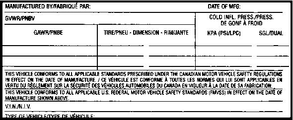 This label specifies that the trailer conforms with all Federal Motor Vehicle Standards in effect at the time of manufacture.