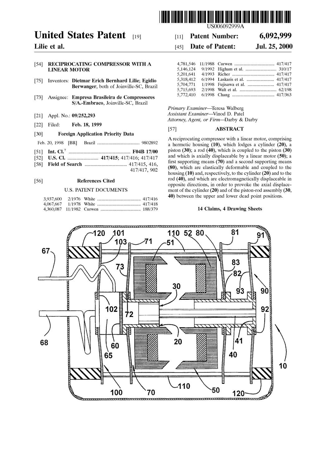 i & RS USOO6092999A United States Patent (19) 11 Patent Number: 6,092,999 Lilie et al. (45) Date of Patent: Jul. 25, 2000 54 RECIPROCATING COMPRESSOR WITH A 4,781,546 11/1988 Curwen.