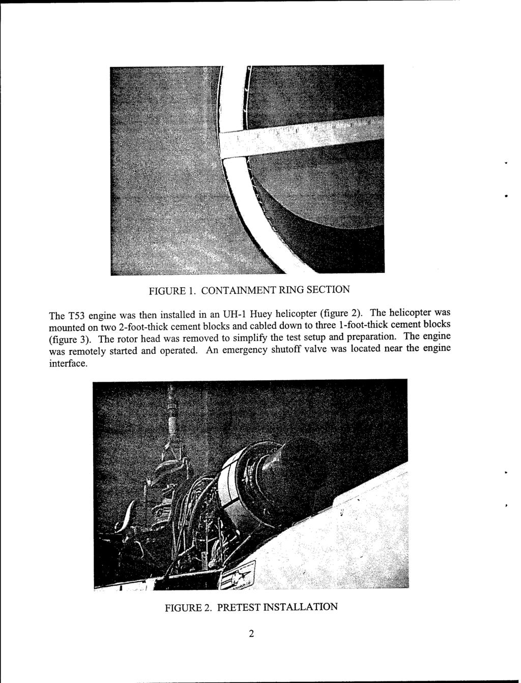 FIGURE 1. CONTAINMENT RING SECTION The T53 engine was then installed in an UH-1 Huey helicopter (figure 2).