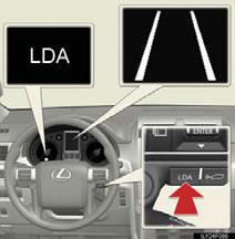LDA (Lane Departure Alert) (If Equipped) While driving on a freeway or motor highway that has lane markings, this system recognizes the lanes using a camera as a sensor to alert the driver when the