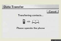 Phonebook transfer STEP 2 STEP 3 Push the SETUP button. Touch Phone. Touch Phonebook. Touch Manage Contacts. Touch Transfer Contacts.