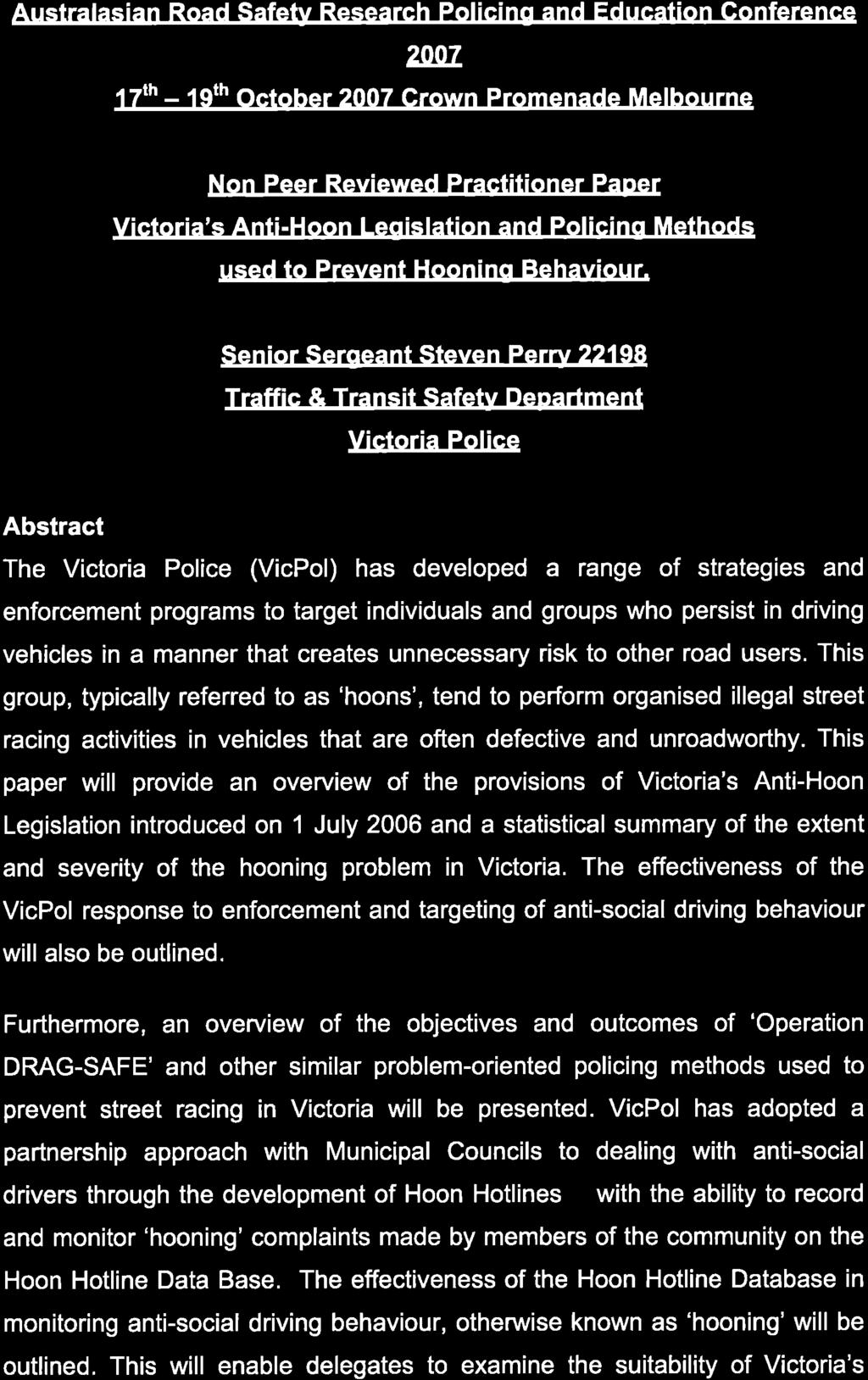 Australasian Road Safety Research Policing and Education Conference ltth - 2007 19th October 2007 Grown Promenade Melbourne Non Peer Reviewed Practitioner Paper Victoria's Anti-Hoon Legislation and