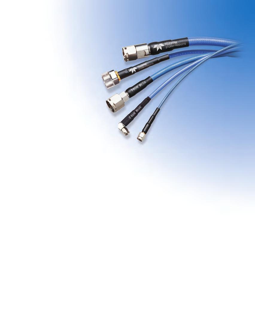 TRUE BLUE Low Loss cable assemblies The Answer: An unmatched combination of low loss, durability, and value. The Question: What does Storm s True Blue line of cable assemblies provide?