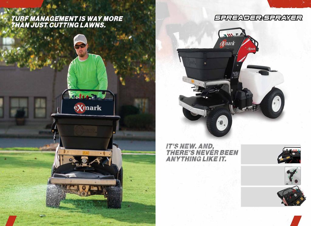 TURF MGMT TURF MGMT Today, Exmark offers more products and more solutions especially designed for landscaping uses and increase revenue opportunities.