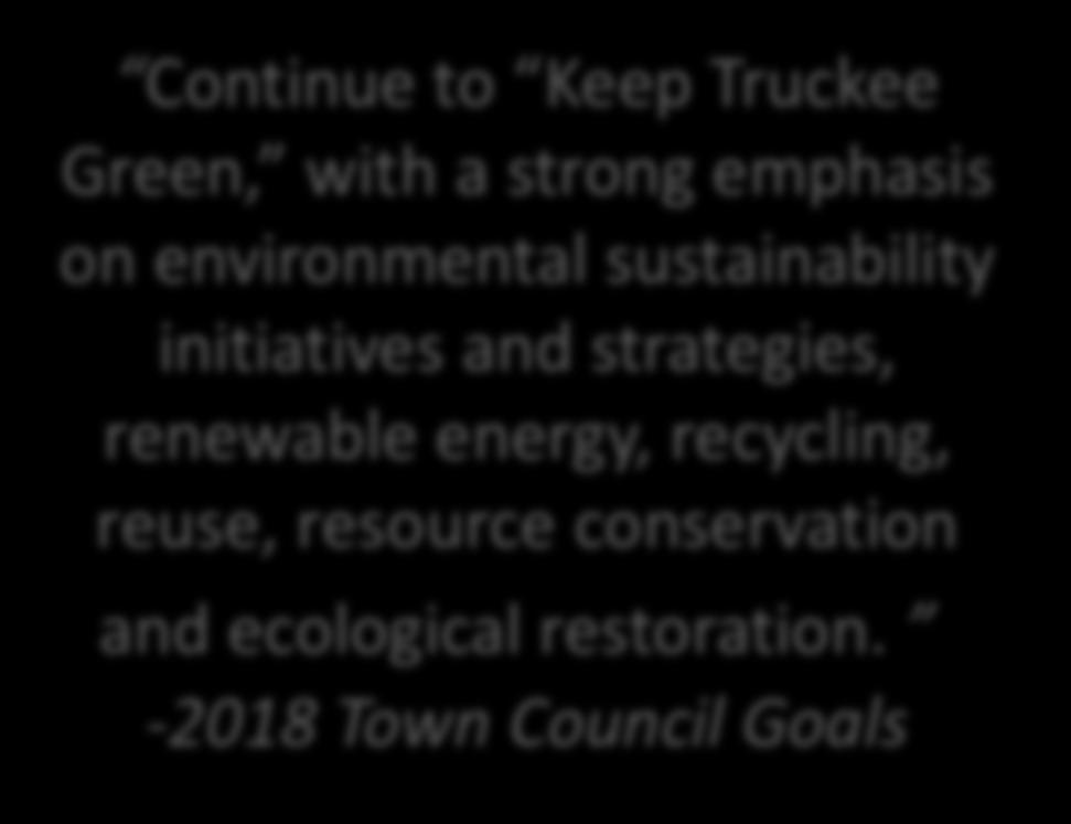 environmental impacts start at the individual level Continue to Keep Truckee Green, with a strong emphasis on environmental