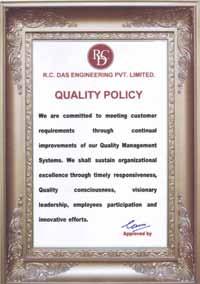 QUALITY POLICY R.C.DAS ENGINEERING PRIVATE LTD.