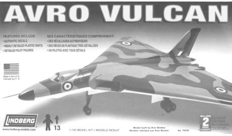 99 LINDBERG PLANES 1/100 Scale 70530 Avro Vulcan Bomber 21.99 70530 LINDBERG PLANES MISC Scale HL405 B-58 Hustler Bomber (1/128 sc) 17.49 HL413 B-70 Bomber (1/172 scale) 14.