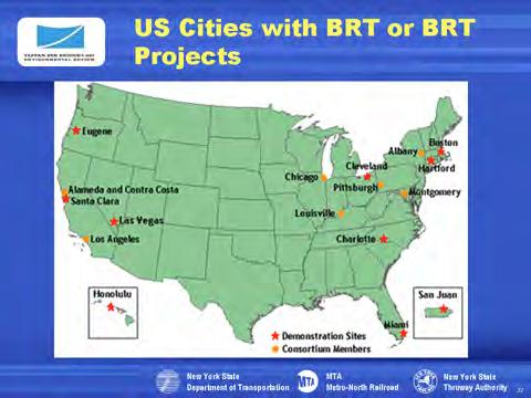 States. Many BRT systems currently exist or are in development today.
