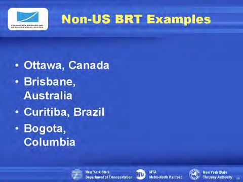 There is also a number of very successful BRT system in foreign